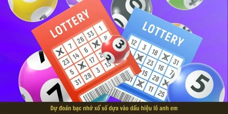 du doan bac nho xo so dua vao dau hieu lo anh em Dự đoán bạc nhớ xổ số dựa vào dấu hiệu lô anh em